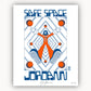 Safe Space - White Print (Limited to 75 copies)